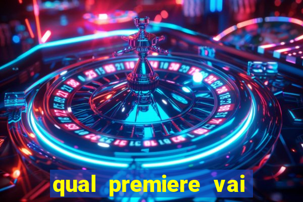 qual premiere vai passar o jogo do inter